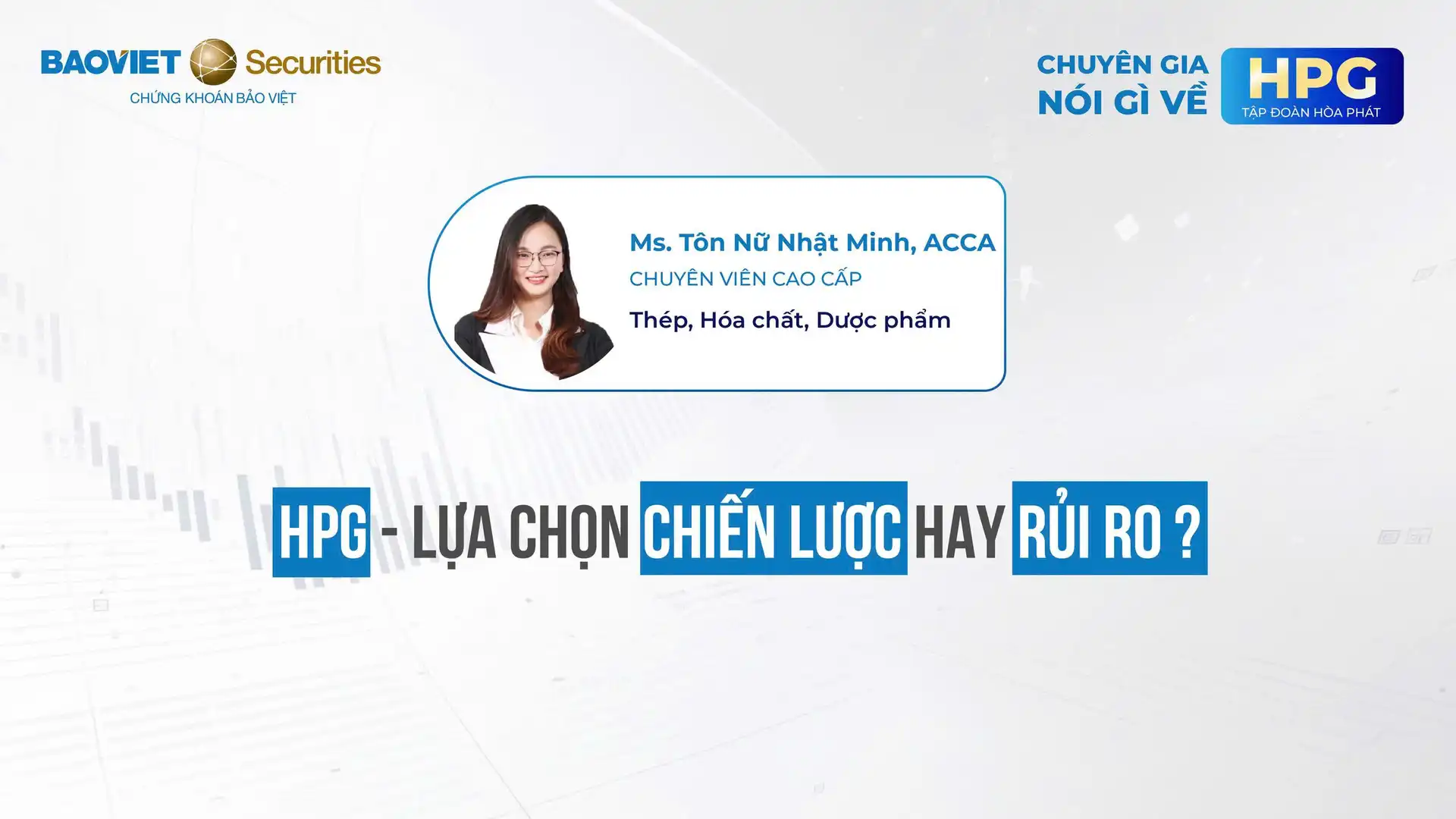 Phân tích và định giá mã cổ phiếu HPG từ Bộ phận Phân tích CTCP Chứng khoán Bảo Việt (BVSC)